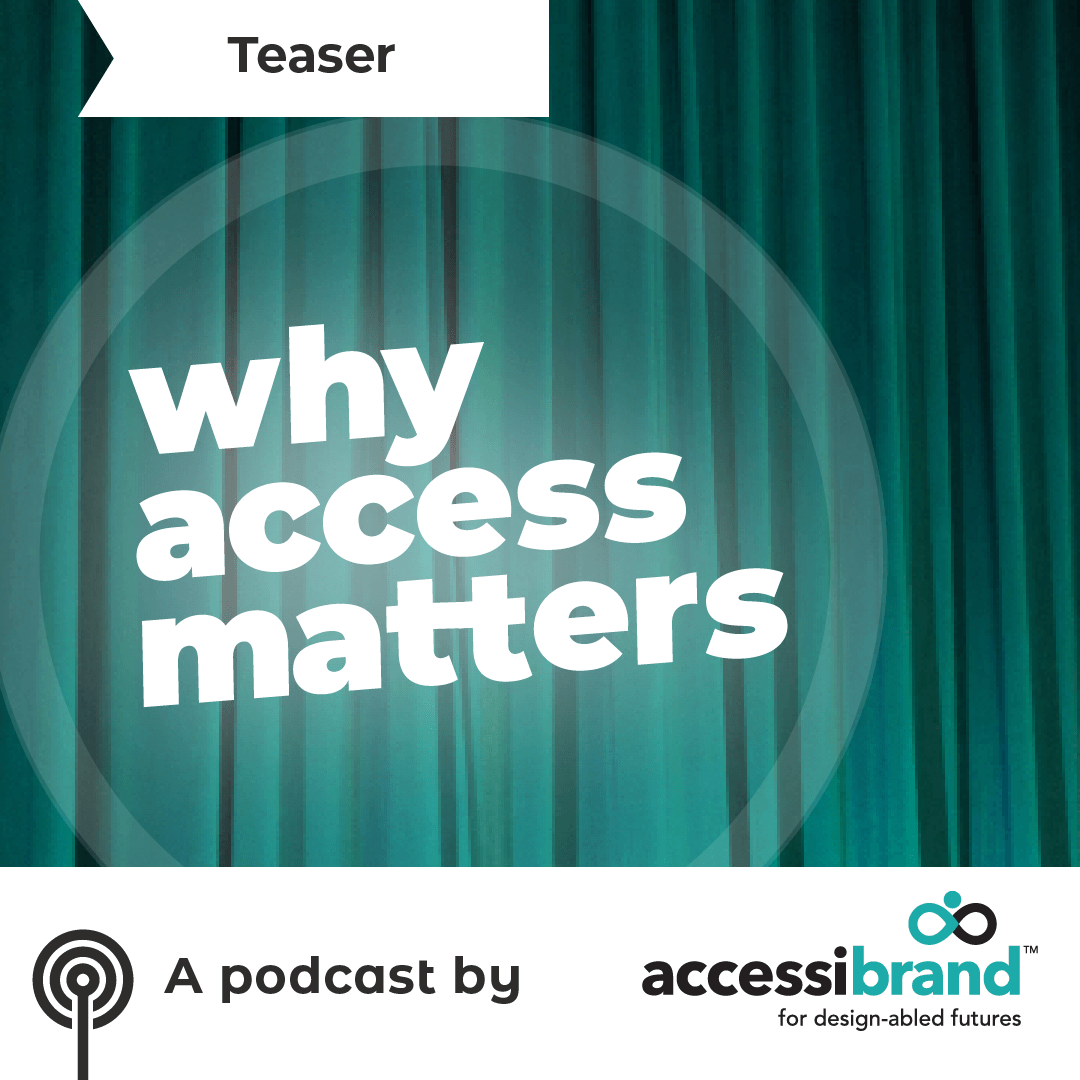 The text Why Access Matters teaser in front of a green curtan.